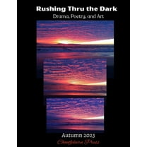 Rushing Thru the Dark: Autumn 2023, (Paperback)