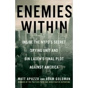 Enemies Within: Inside the NYPD's Secret Spying Unit and bin Laden's Final Plot Against America [Hardcover - Used]