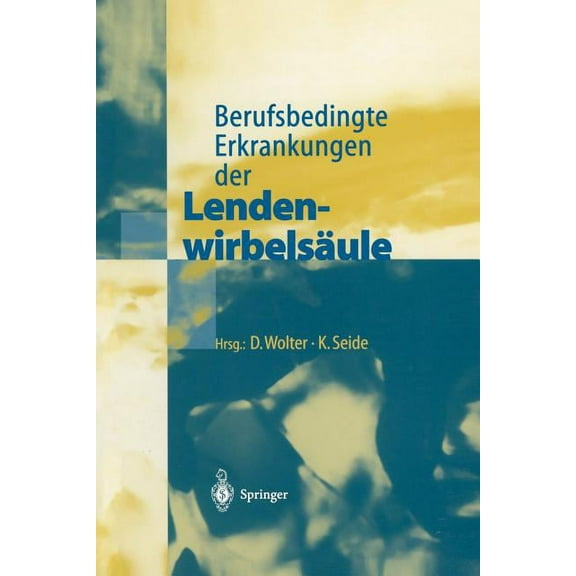 Berufsbedingte Erkrankungen Der LendenwirbelsÃ¤ule, (Paperback)