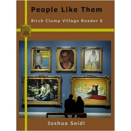 People Like Them: Birch Clump Village Reader 6 - (Village People The Best Of Village People)