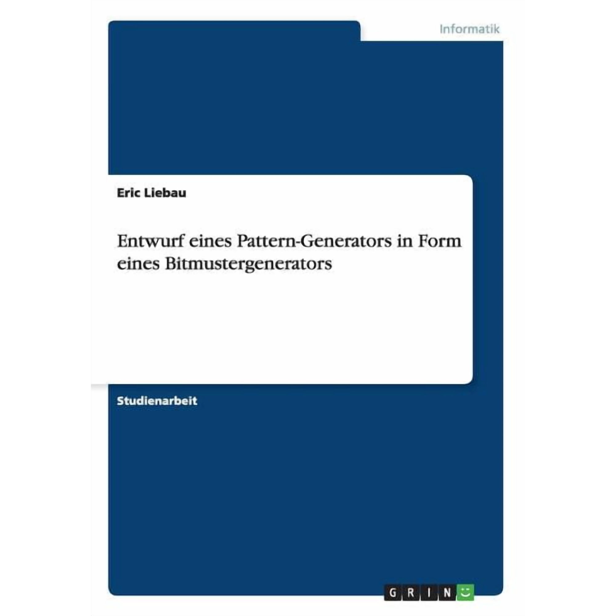 Entwurf eines Pattern-Generators in Form eines Bitmustergenerators (Paperback)