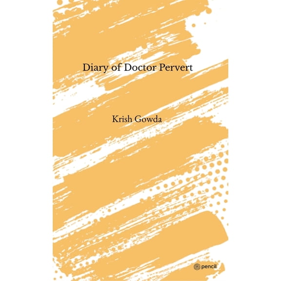 Diary of Doctor Pervert, (Paperback)