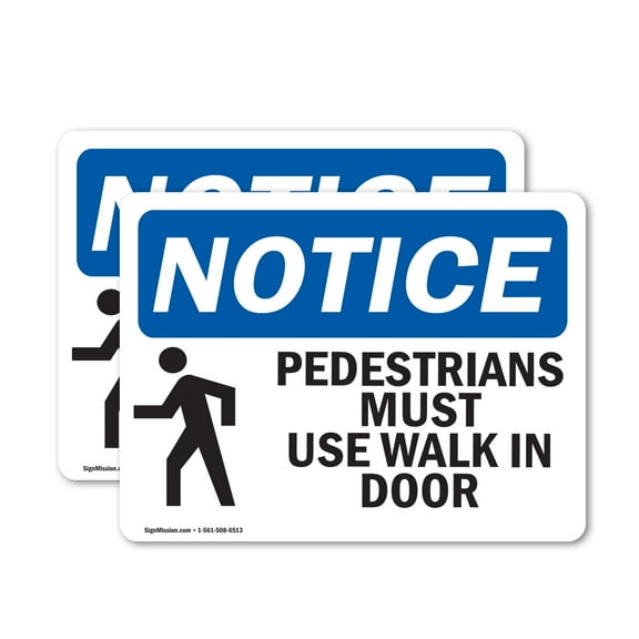 (2 Pack) Pedestrians Must Use Walk In Door OSHA Notice Sign 24 Inch X 18 Inch Indoor / Outdoor Rust-Free Aluminum Metal Signs for Workplace, Workshop, and Construction Site, Made in the