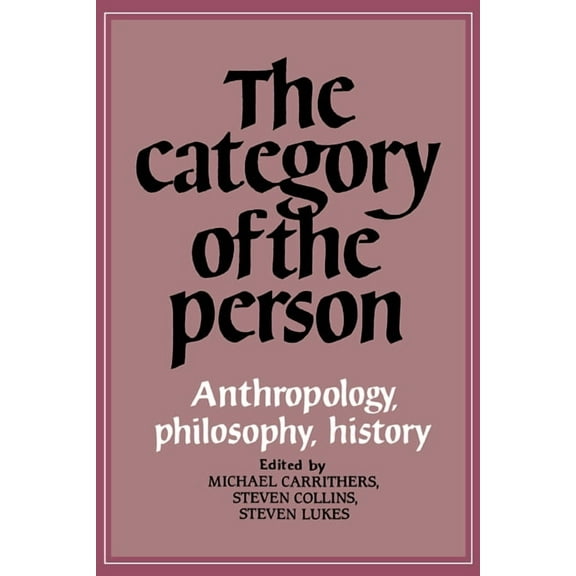 The Category of the Person: Anthropology, Philosophy, History, (Paperback)
