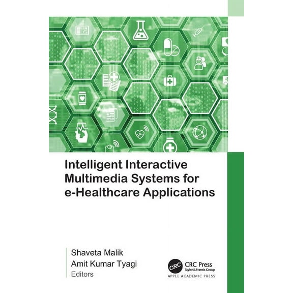 Intelligent Interactive Multimedia Systems for E-Healthcare Applications, (Hardcover)