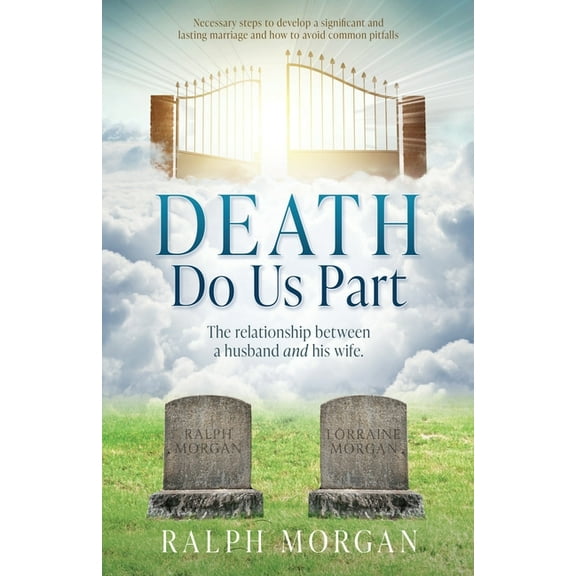 Death Do Us Part: The relationship between a husband and his wife., (Paperback)