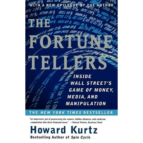 The Fortune Tellers: Inside Wall Street's Game of Money, Media, and Manipulation, (Paperback)