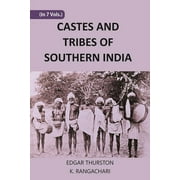 CASTES AND TRIBES OF SOUTHERN INDIA (T to Z) Volume 7th - EDGAR THURSTON, K. RANGACHARI