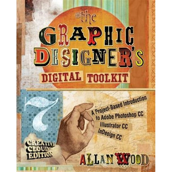 Pre-Owned The Graphic Designer's Digital Toolkit (Paperback) 1305263650 9781305263659