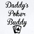 thumbnail image 2 of CafePress - Daddys Poker Buddy Body Suit - Baby Light Bodysuit, Size Newborn - 24 Months, 2 of 4
