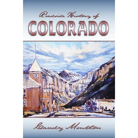 Roadside History (Paperback) Roadside History of Colorado, (Paperback)