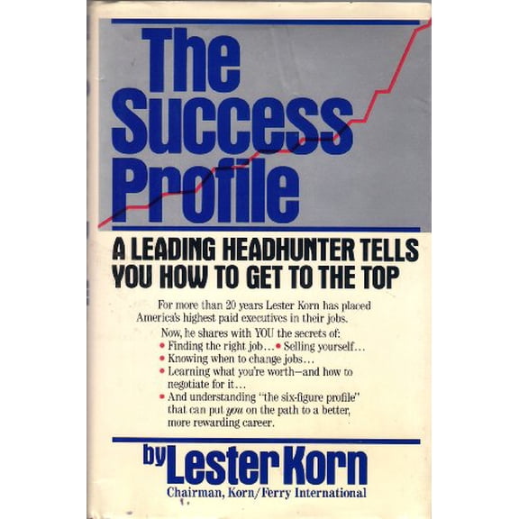 Pre-Owned The Success Profile: A Leading Headhunter Tells You How to Get to the Top Paperback