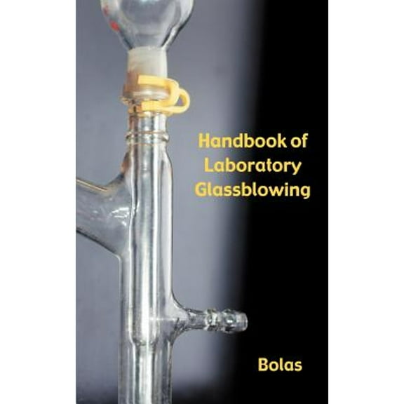 A Handbook of Laboratory Glassblowing (Concise Edition)