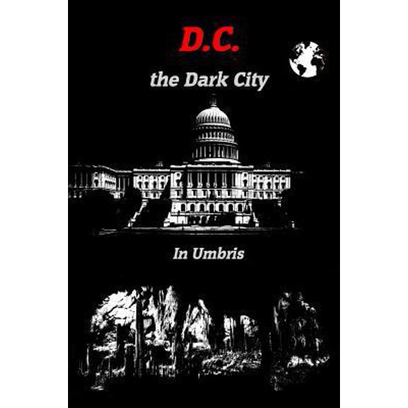 Pre-Owned D.C. the Dark City (Paperback) 1548958743 9781548958749