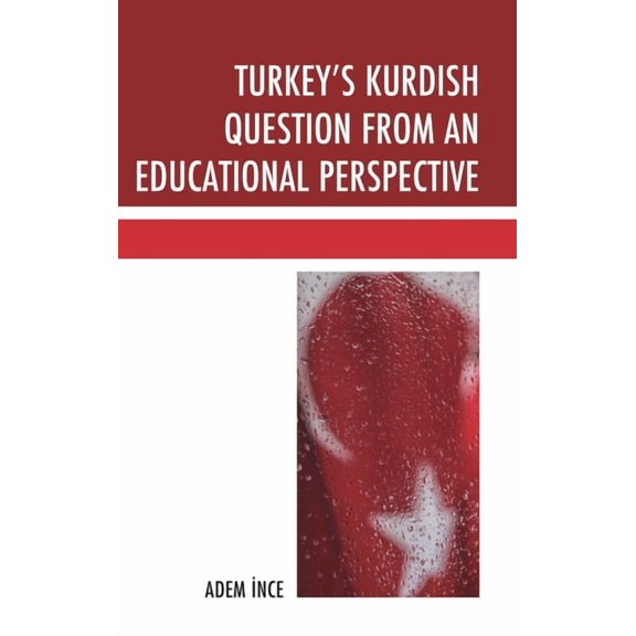 Turkey's Kurdish Question from an Educational Perspective, (Hardcover)