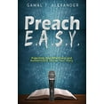 thumbnail image 1 of Preach E.A.S.Y: Preaching That Effectively Authentically Shares Your Story, 1 of 1