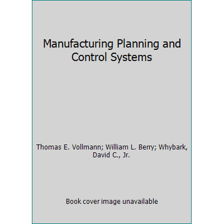 Manufacturing Planning and Control Systems [Hardcover - Used]