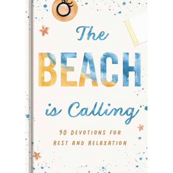 Pre-Owned The Beach Is Calling: 90 Devotions for Rest and Relaxation (Hardcover) 1644549859 9781644549858