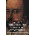 thumbnail image 1 of Pre-Owned Smiling Through the Cultural Catastrophe: Toward the Revival of Higher Education (Hardcover) 0300087047 9780300087048, 1 of 1