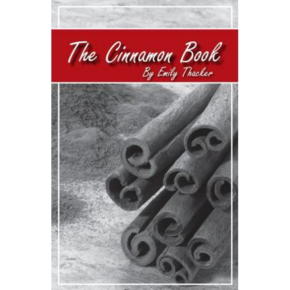 Pre-Owned The Cinnamon Book (Paperback) 1623970229 9781623970222