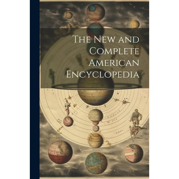 The New and Complete American Encyclopedia (Paperback)