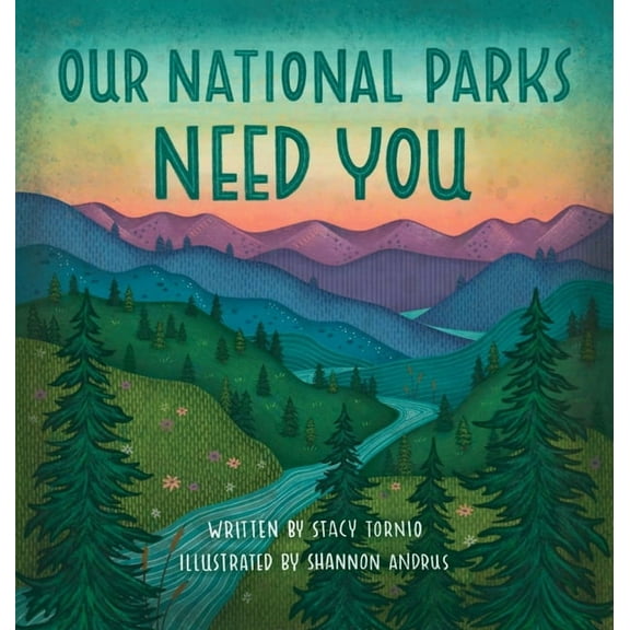 Our National Parks Need You, (Hardcover)