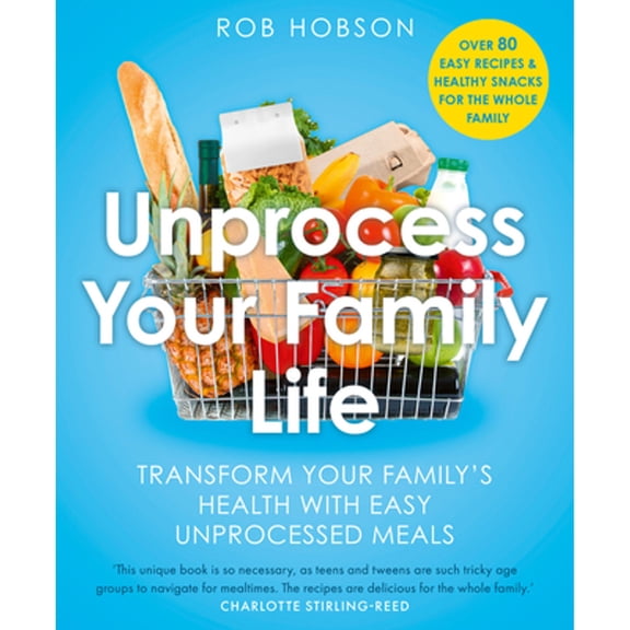 Pre-Owned Rob Hobson Unprocess Your Family Life (Paperback)
