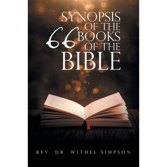 Synopsis of the 66 Books of the Bible (Paperback) by Withel Simpson