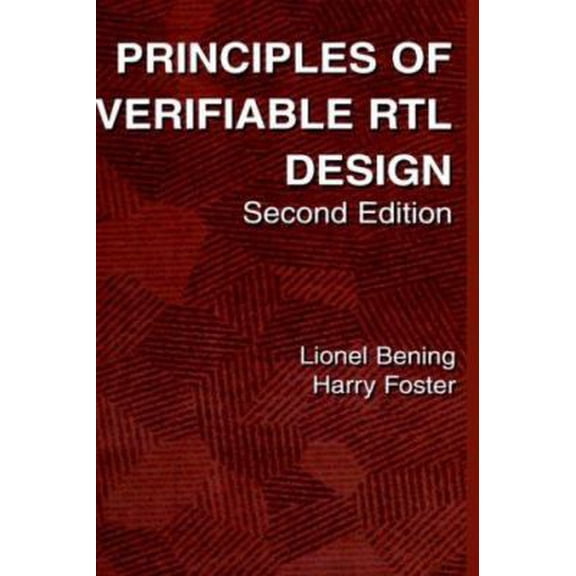 Pre-Owned Principles of Verifiable Rtl Design: A Functional Coding Style Supporting Verification Processes in Verilog (Hardcover) 0792373685 9780792373681