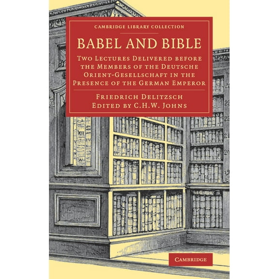Cambridge Library Collection - Biblical  Babel and Bible, (Paperback)