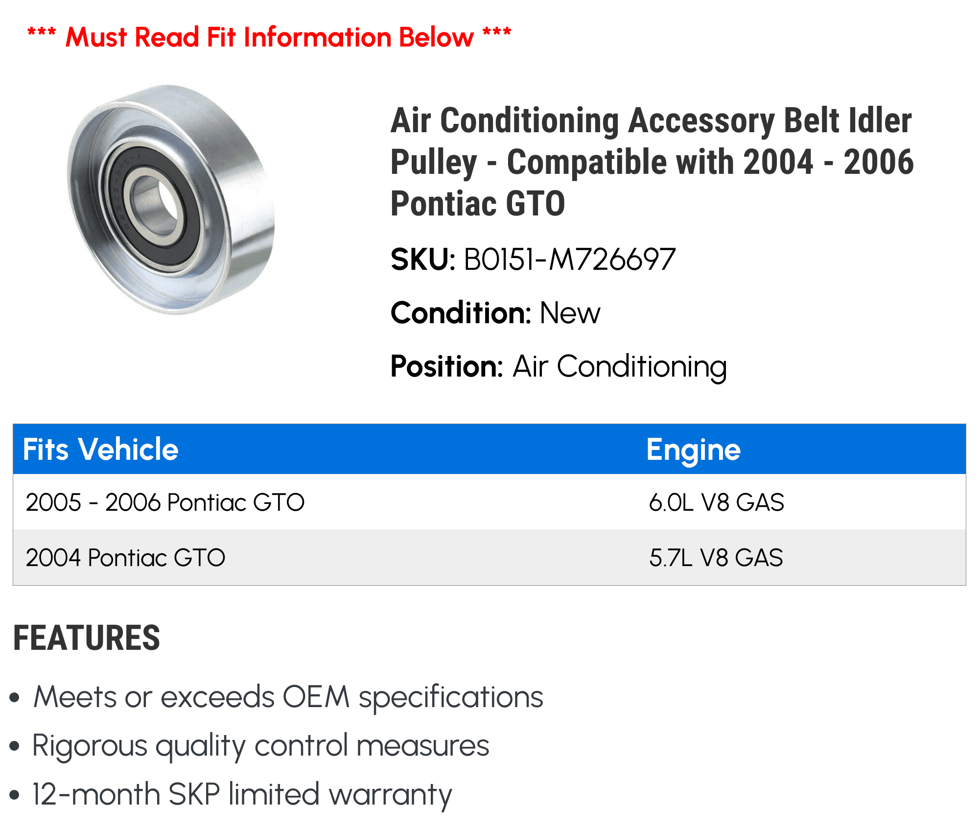 Air Conditioning Accessory Belt Idler Pulley - Compatible with 2004 - 2006 Pontiac GTO 2005