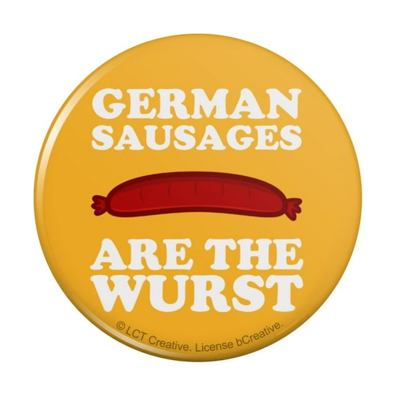 German Sausages are the Wurst Funny Humor Pinback Button Pin
