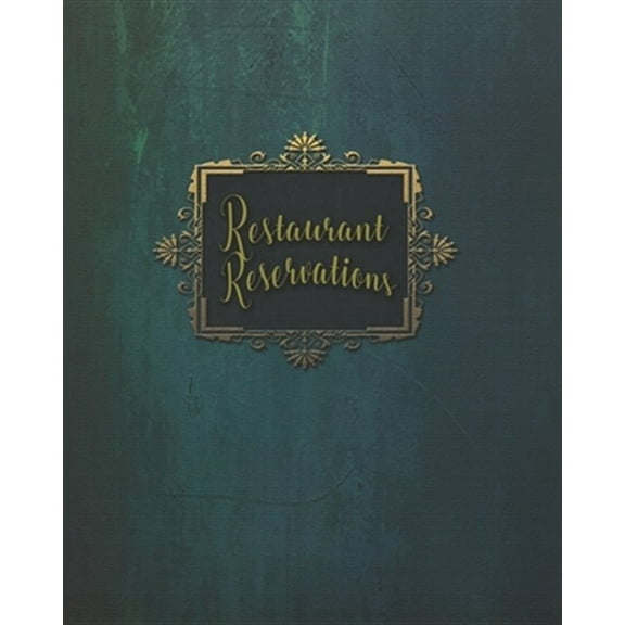 Restaurant Reservations: Reservations For Restaurant Book With Space For Names And Contact Information (Paperback)