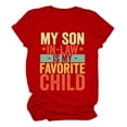 thumbnail image 5 of Women's Funny T-Shirt My Son In Law Is My Favorite Child Shirt Day Casual Mom Tee Comfortable Short Sleeve Top, 5 of 5