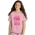 thumbnail image 5 of Breast Cancer I Wear Pink For My Mom Crewneck T Shirts Boy Girl Teen Brisco Brands XS, 5 of 6