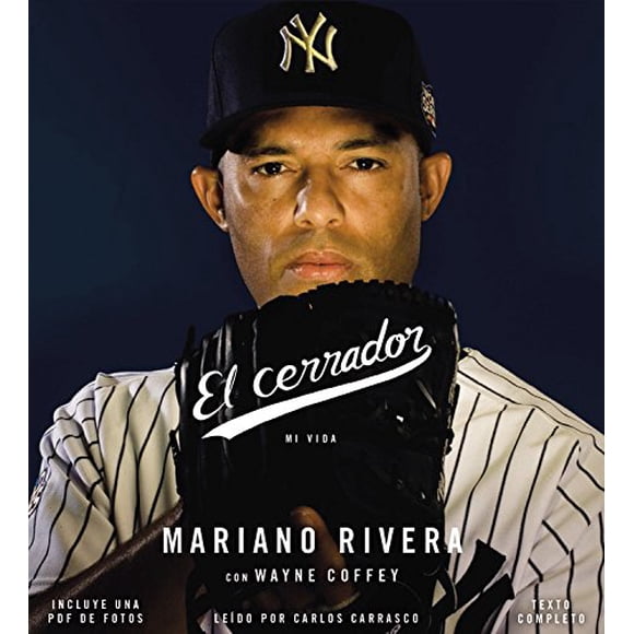 El cerrador: Mi vida (Spanish Edition)