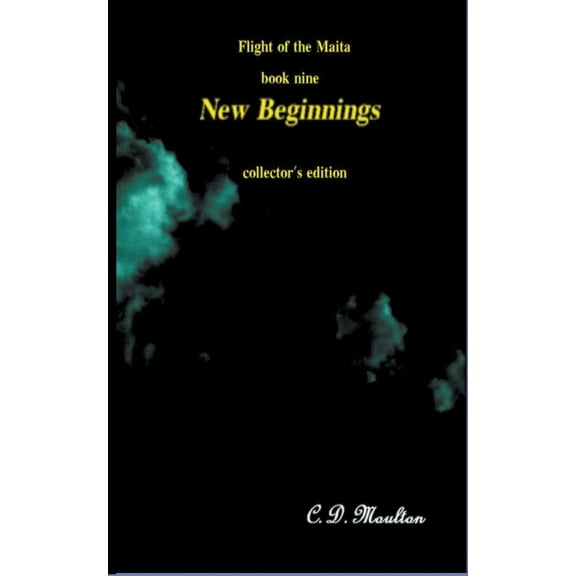 Flight of the Maita New Beginnings, Book 9, (Paperback)