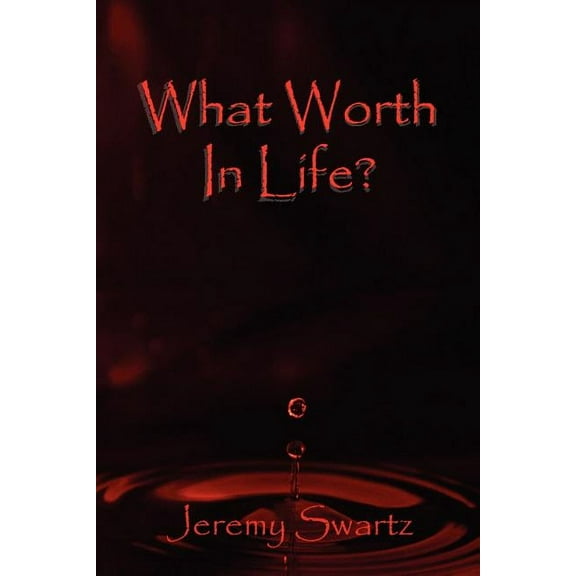 What Worth in Life? (Paperback)