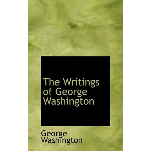 The Writings of George Washington (Hardcover)