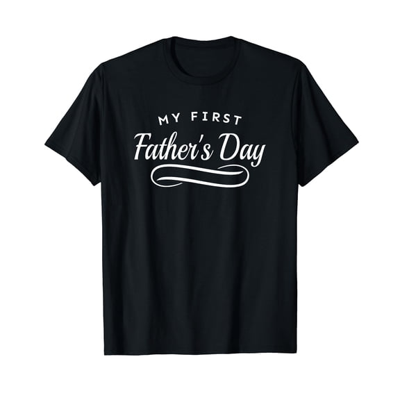 My First Father's Day - 1st Time Dad T-Shirt