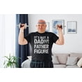 thumbnail image 2 of BROOKLYN VERTICAL It's Not A Dad BOD It's A Father Figure| Funny Sarcastic Dad Joke Father's Day Adult Humor T-Shirt, 2 of 7