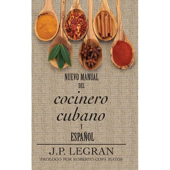 Nuevo Manual del Cocinero Cubano y EspaÃ±ol, (Hardcover)