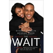 The Wait : A Powerful Practice for Finding the Love of Your Life and the Life You Love (Paperback)