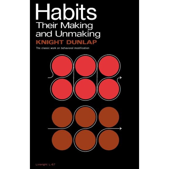 Habits: Their Making and Unmaking, (Paperback)