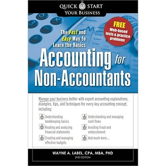 Accounting for Non-Accountants : The Fast and Easy Way to Learn the Basics
