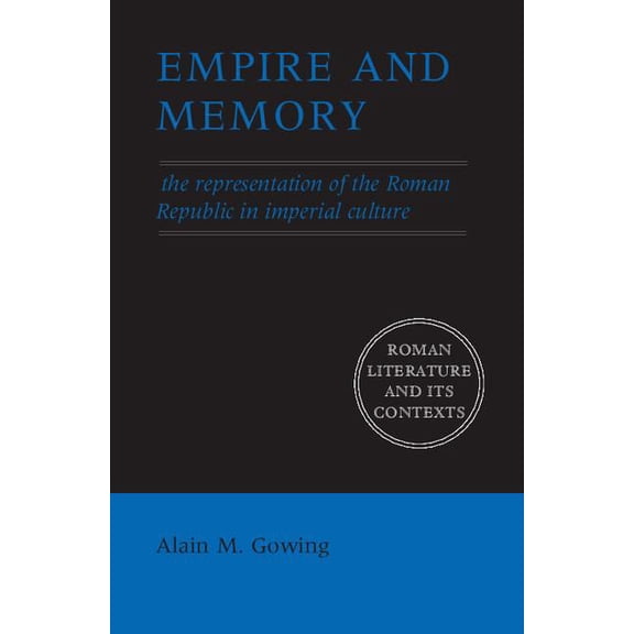 Roman Literature and Its Contexts Empire and Memory, (Paperback)