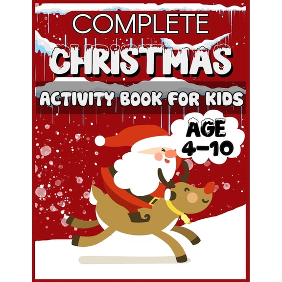 Complete Christmas Activity Book for Kids Age 4-10: Perfect Gift Idea for Toddlers Babies and Little Children Big Workbo, (Paperback)