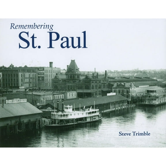 Remembering Remembering St. Paul, (Paperback)