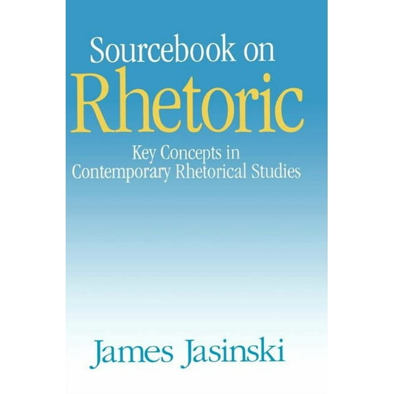 Rhetoric and Society Sourcebook on Rhetoric, Book 4, (Hardcover)
