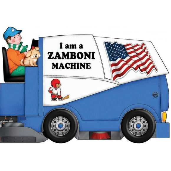 I Am a Zamboni Machine HARDCOVER 2018 by Paola Migliari